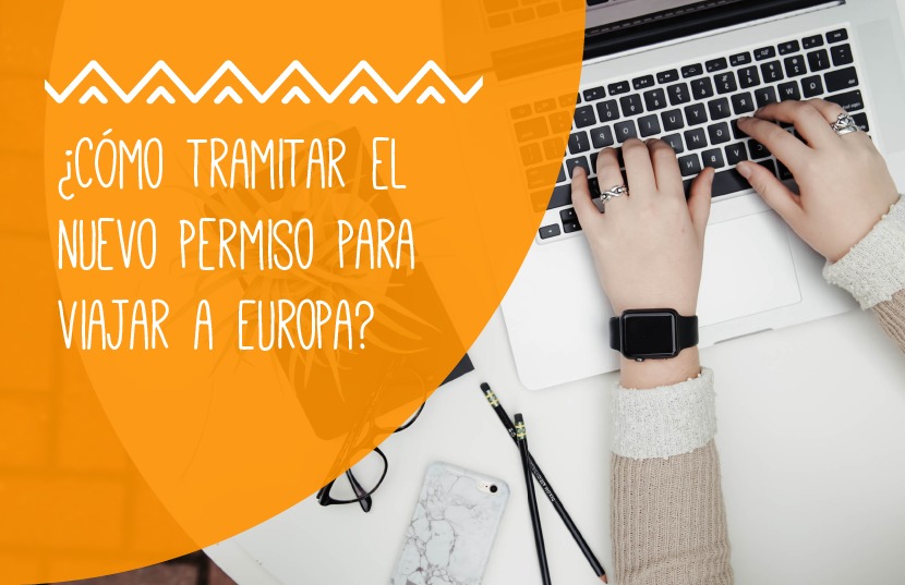 ¿Cómo tramitar el nuevo permiso para viajar a Europa?